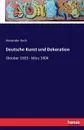 Deutsche Kunst und Dekoration - Alexander Koch