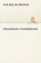 Dusseldorfer Gemaldebriefe - Wilhelm Heinse