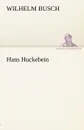 Hans Huckebein - Wilhelm Busch