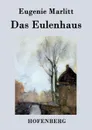 Das Eulenhaus - Eugenie Marlitt
