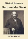 Gott und der Staat - Michail Bakunin