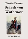 Schach von Wuthenow - Theodor Fontane