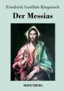 Der Messias - Friedrich Gottlieb Klopstock