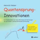 Quantensprung-Innovationen - Heinrich Weber