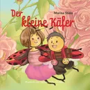 Der kleine Kafer - Marina Stein