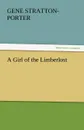 A Girl of the Limberlost - Gene Stratton-Porter