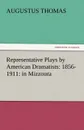 Representative Plays by American Dramatists. 1856-1911: In Mizzoura - Augustus Thomas