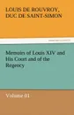 Memoirs of Louis XIV and His Court and of the Regency - Volume 01 - Louis De Rouvroy Duc De Saint-Simon