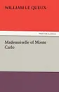 Mademoiselle of Monte Carlo - William Le Queux