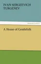 A House of Gentlefolk - Ivan Sergeevich Turgenev