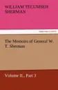 The Memoirs of General W. T. Sherman, Volume II., Part 3 - William Tecumseh Sherman