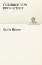 Grafin Helene - Friedrich Von Bodenstedt