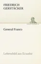 General Franco - Friedrich Gerst Cker, Friedrich Gerstacker