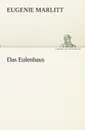 Das Eulenhaus - Eugenie Marlitt