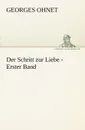 Der Schritt Zur Liebe - Erster Band - Georges Ohnet