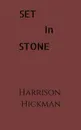 Set in Stone - Harrison Hickman