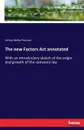 The new Factors Act annotated - Arthur Beilby Pearson