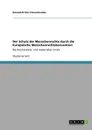 Der Schutz der Menschenrechte durch die Europaische Menschenrechtskonvention - Hannah-Kristin Elenschneider