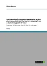 Implications of the ageing population on the pharmaceutical and the tourism industry from a marketing point of view - Miriam Mennen