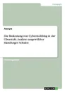 Die Bedeutung von Cybermobbing in der Oberstufe. Analyse ausgewahlter Hamburger Schulen - Неустановленный автор