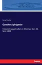 Goethes Iphigenie - Kuno Fischer