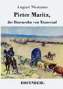 Pieter Maritz, der Burensohn von Transvaal - August Niemann