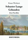 Schuster Lange / Gebunden - Ernst Wichert