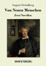 Von Neuen Menschen - August Strindberg