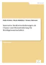 Innovative Strukturveranderungen als Chance und Herausforderung fur Kreditgenossenschaften - Robin Krohne, Nicole Böddeker, Simone Hohmann