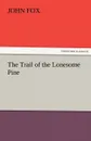 The Trail of the Lonesome Pine - John Fox