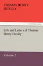 Life and Letters of Thomas Henry Huxley - Thomas Henry Huxley