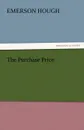 The Purchase Price - Emerson Hough