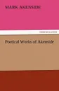 Poetical Works of Akenside - Mark Akenside