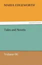 Tales and Novels - Volume 06 - Maria Edgeworth