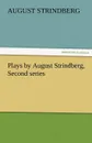 Plays by August Strindberg, Second Series - August Strindberg