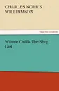 Winnie Childs the Shop Girl - C. N. C. Williamson