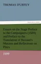 Essays on the Stage Preface to the Campaigners (1689) and Preface to the Translation of Bossuet.s Maxims and Reflections on Plays (1699) - Thomas D'Urfey