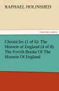 Chronicles (1 of 6). The Historie of England (4 of 8) the Fovrth Booke of the Historie of England - Raphael Holinshed