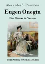 Eugen Onegin - Alexander S. Puschkin