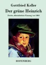 Der grune Heinrich - Gottfried Keller
