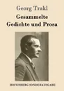 Gesammelte Gedichte und Prosa - Georg Trakl