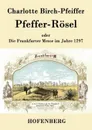 Pfeffer-Rosel - Charlotte Birch-Pfeiffer