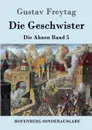 Die Geschwister - Gustav Freytag