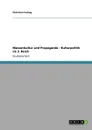 Massenkultur und Propaganda - Kulturpolitik im 3. Reich - Christian Freitag