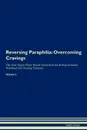 Reversing Paraphilia. Overcoming Cravings The Raw Vegan Plant-Based Detoxification . Regeneration Workbook for Healing Patients.Volume 3 - Health Central