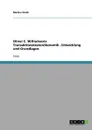 Oliver E. Williamsons Transaktionskostenokonomik. Entwicklung und Grundlagen - Markus Groth