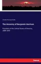 The Ancestry of Benjamin Harrison - Charles Penrose Keith