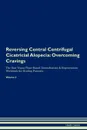 Reversing Central Centrifugal Cicatricial Alopecia. Overcoming Cravings The Raw Vegan Plant-Based Detoxification . Regeneration Workbook for Healing Patients. Volume 3 - Health Central