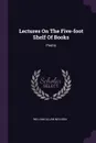 Lectures On The Five-foot Shelf Of Books. Poetry - William Allan Neilson