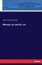 Memoir on swords, etc - Henry Hamilton Maxwell